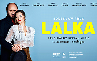 „Lalka” Bolesława Prusa. Premiera na antenie Radia Olsztyn